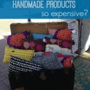 Why are handmade products so expensive?