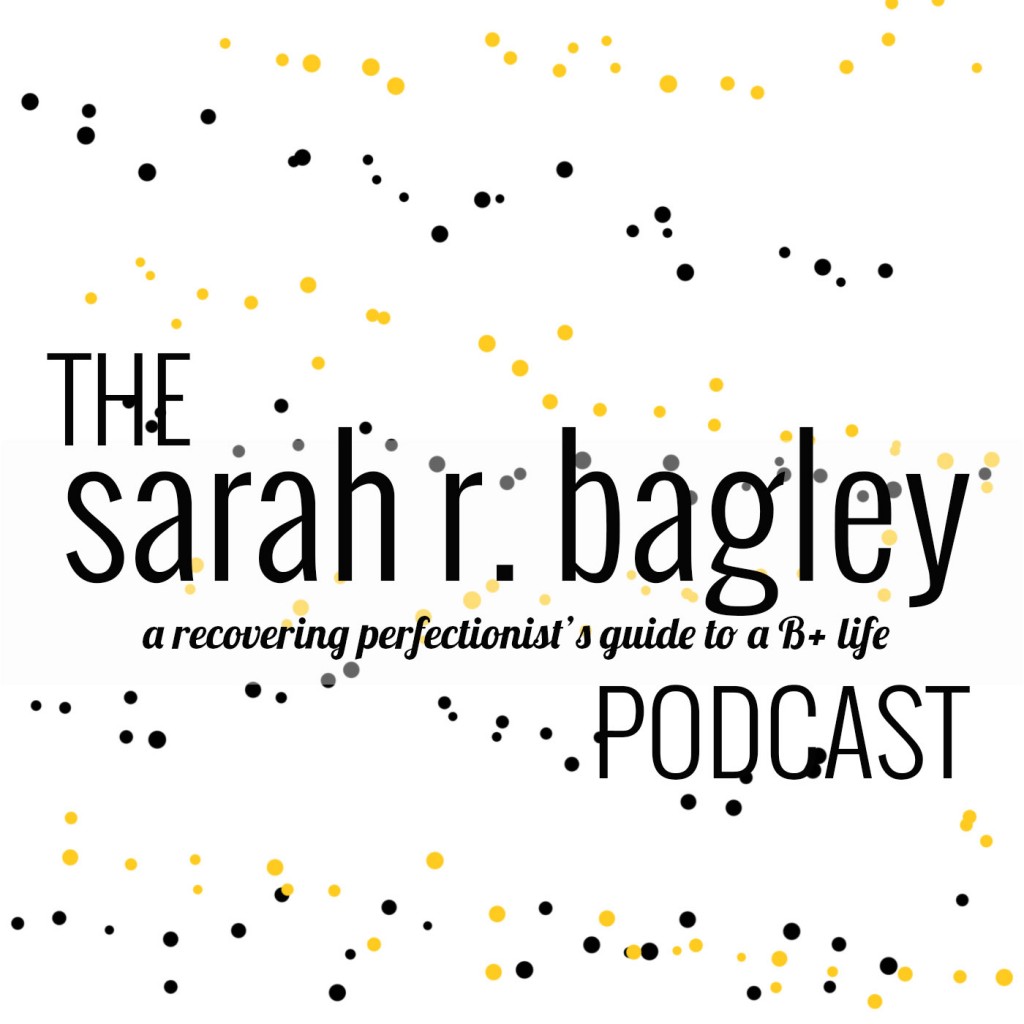 Sarah Bagley Podcast B+ Life