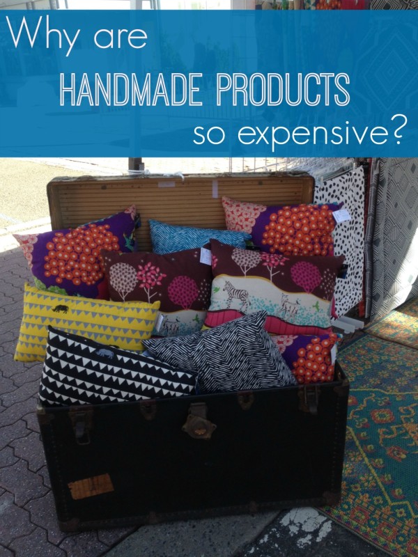 7 Factors That Make Handmade Products Expensive